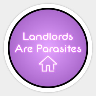 Landlords Are Parasites - Housing Neon Sign 2 Sticker